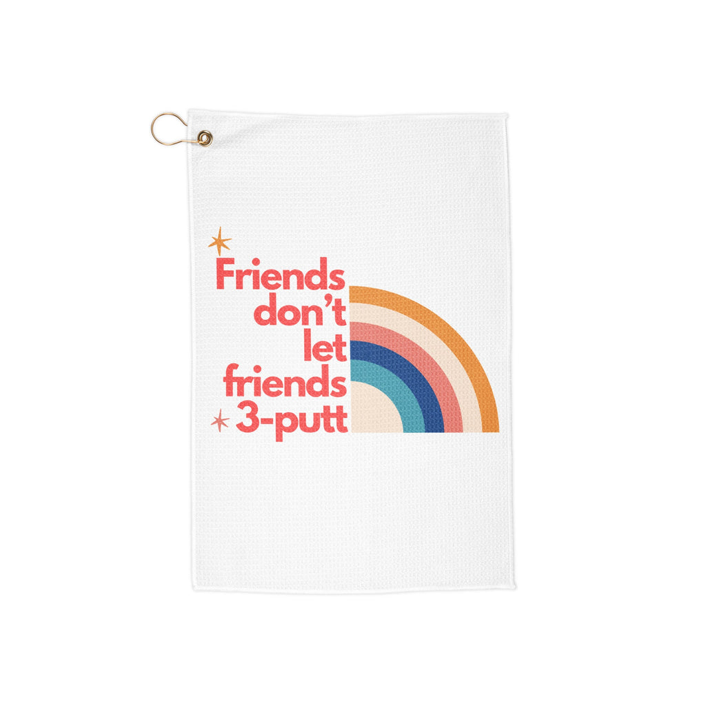 Friends Don't Let Friends 3 - putt - Golf towel - Wednesday Golf Club
