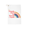 Friends Don't Let Friends 3 - putt - Golf towel - Wednesday Golf Club