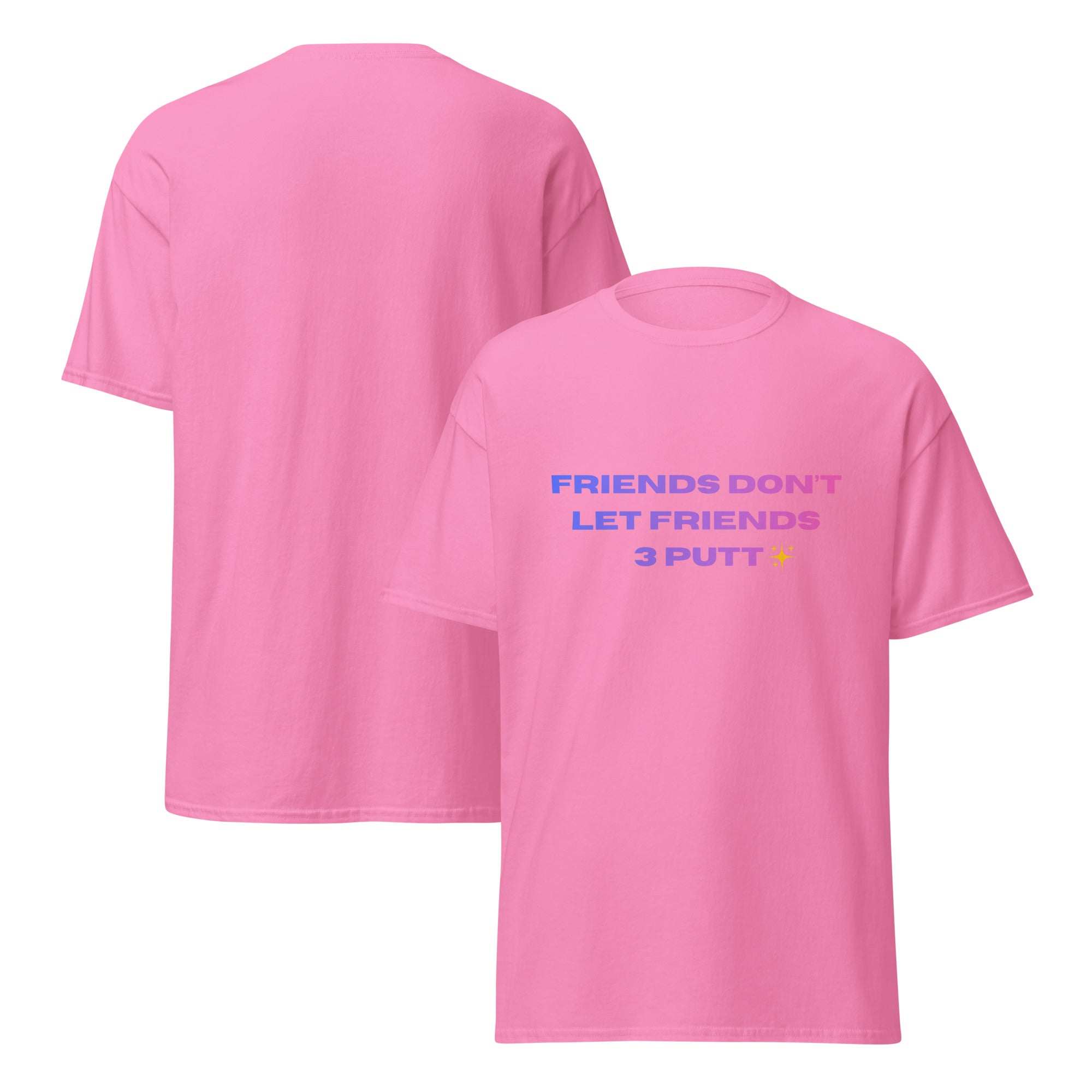 Friends Don’t Let Friends 3 Putt - Unisex classic tee - Wednesday Golf Club
