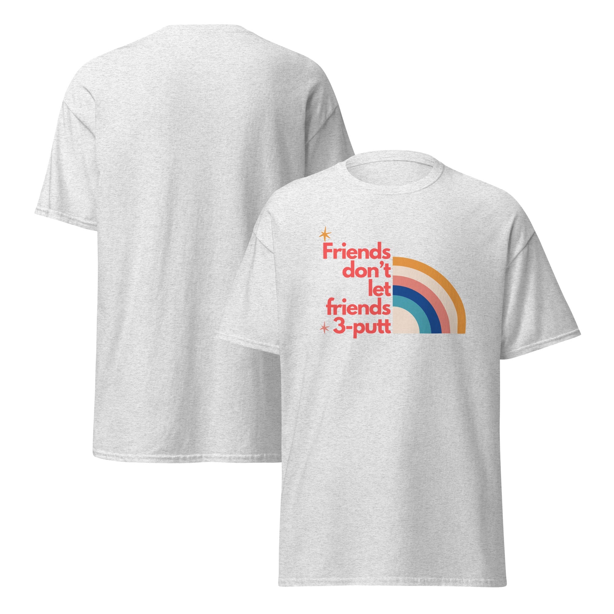 Friends Don't Let Friends 3 - Putt - Unisex classic tee - Wednesday Golf Club