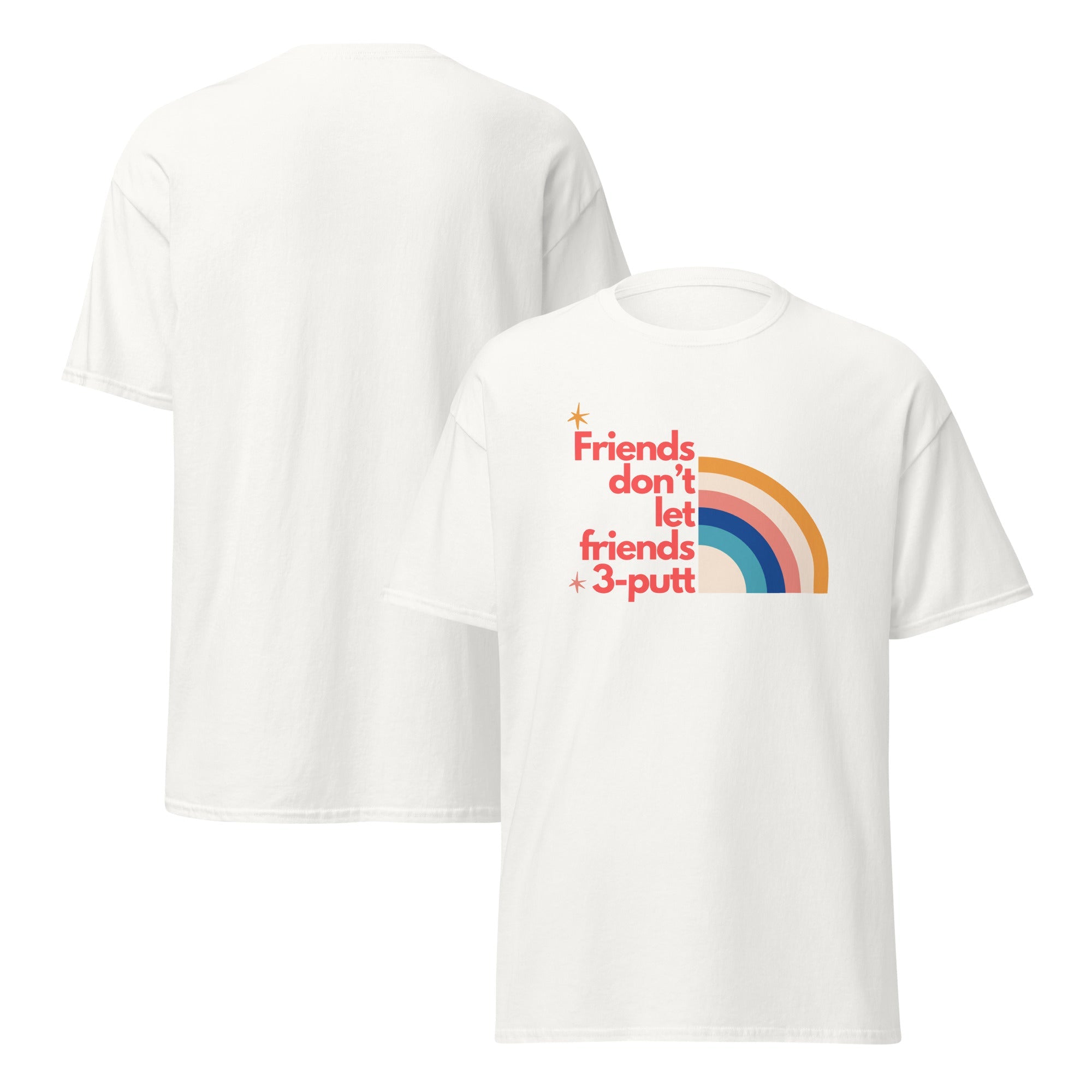 Friends Don't Let Friends 3 - Putt - Unisex classic tee - Wednesday Golf Club