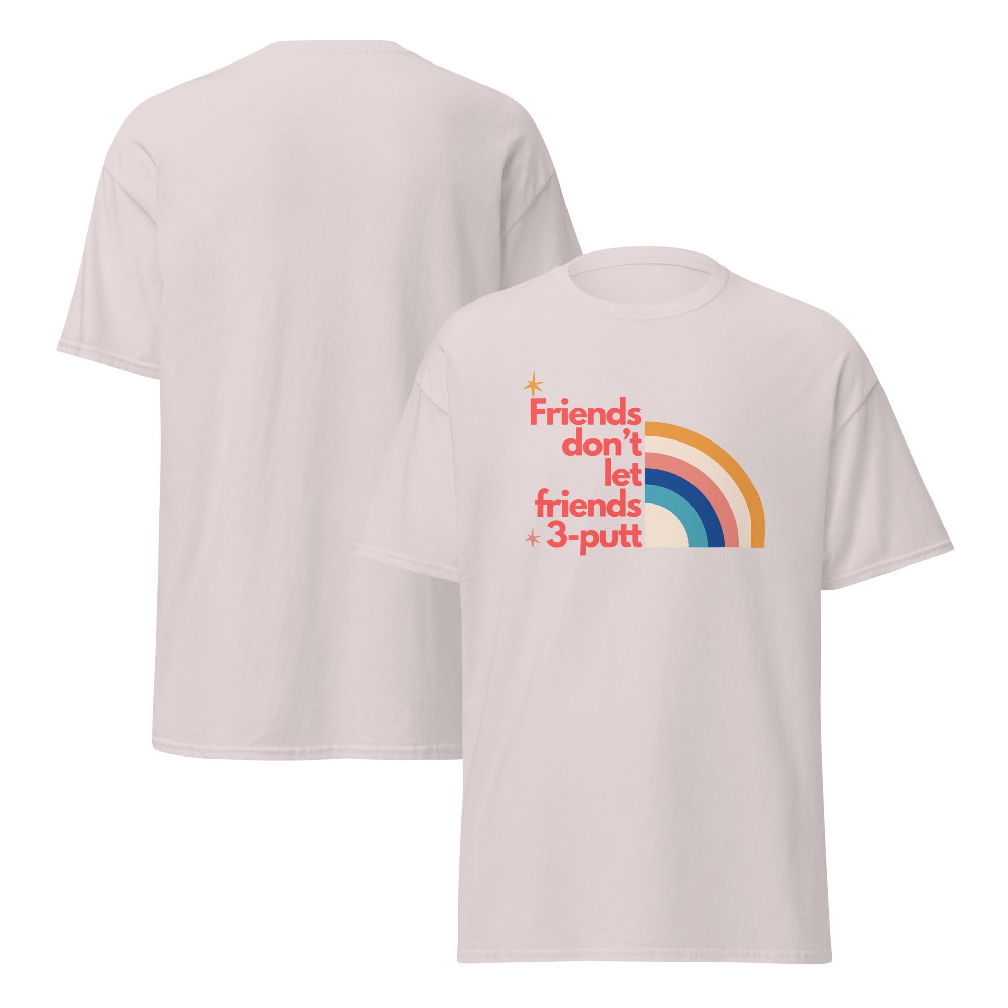 Friends Don't Let Friends 3 - Putt - Unisex classic tee - Wednesday Golf Club
