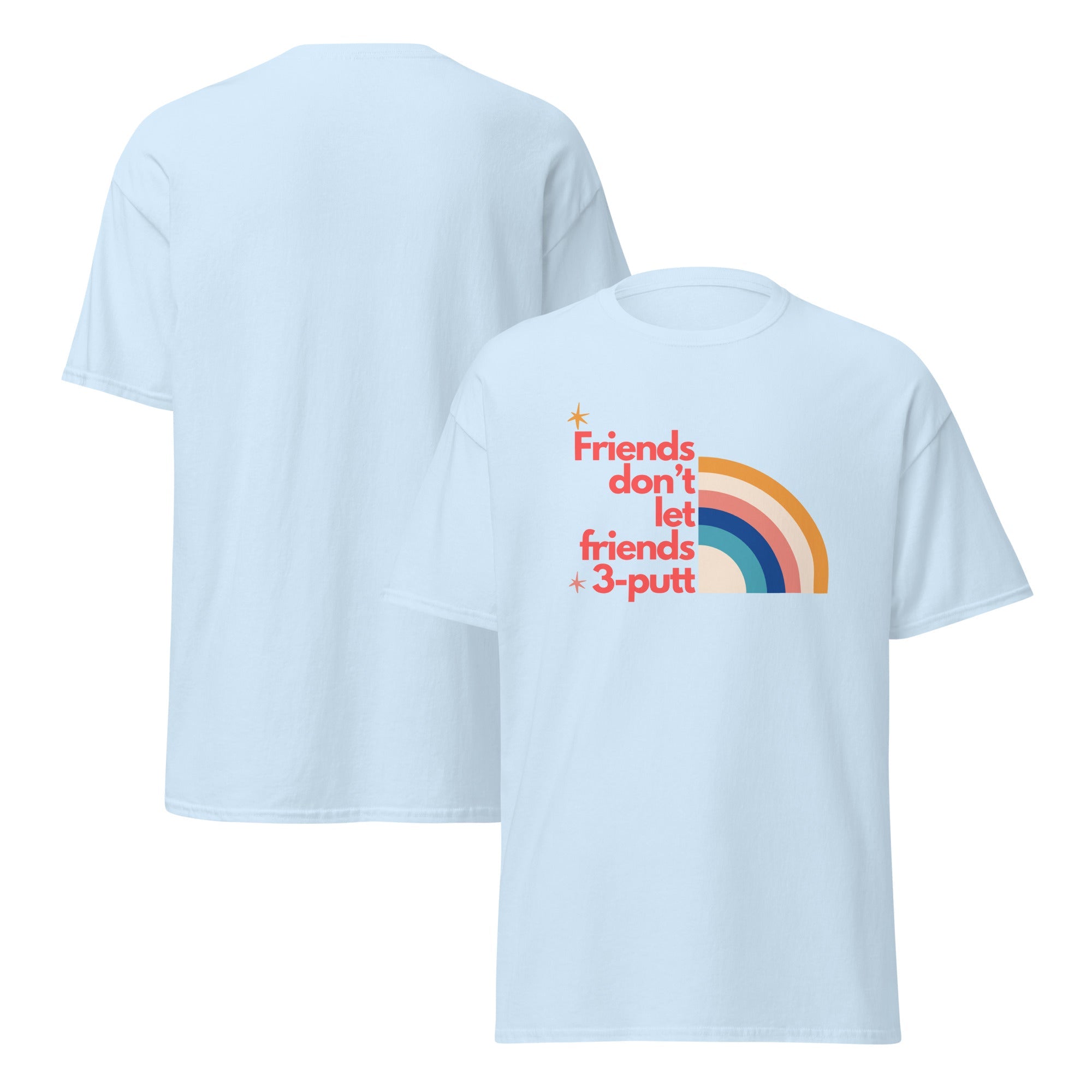 Friends Don't Let Friends 3 - Putt - Unisex classic tee - Wednesday Golf Club