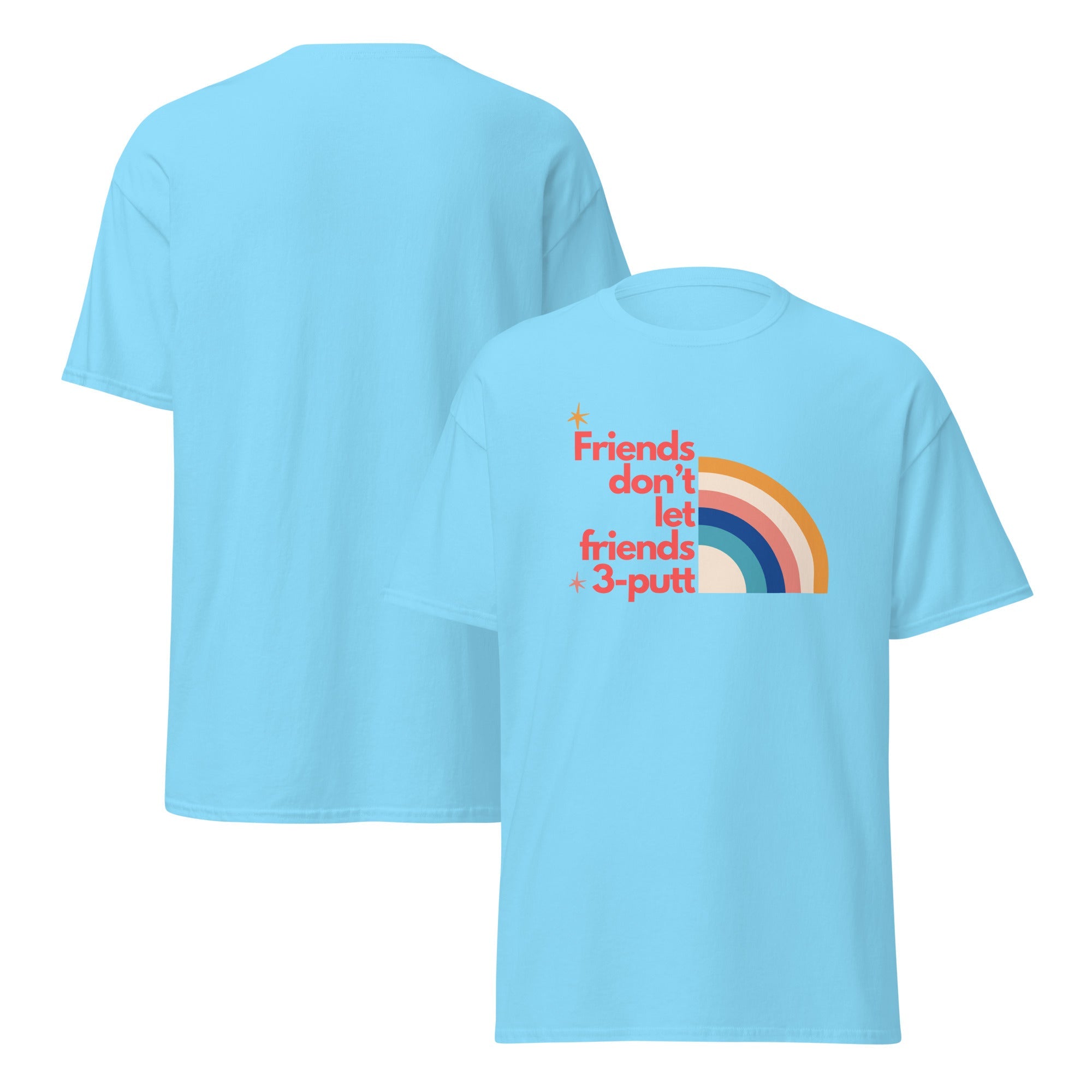Friends Don't Let Friends 3 - Putt - Unisex classic tee - Wednesday Golf Club