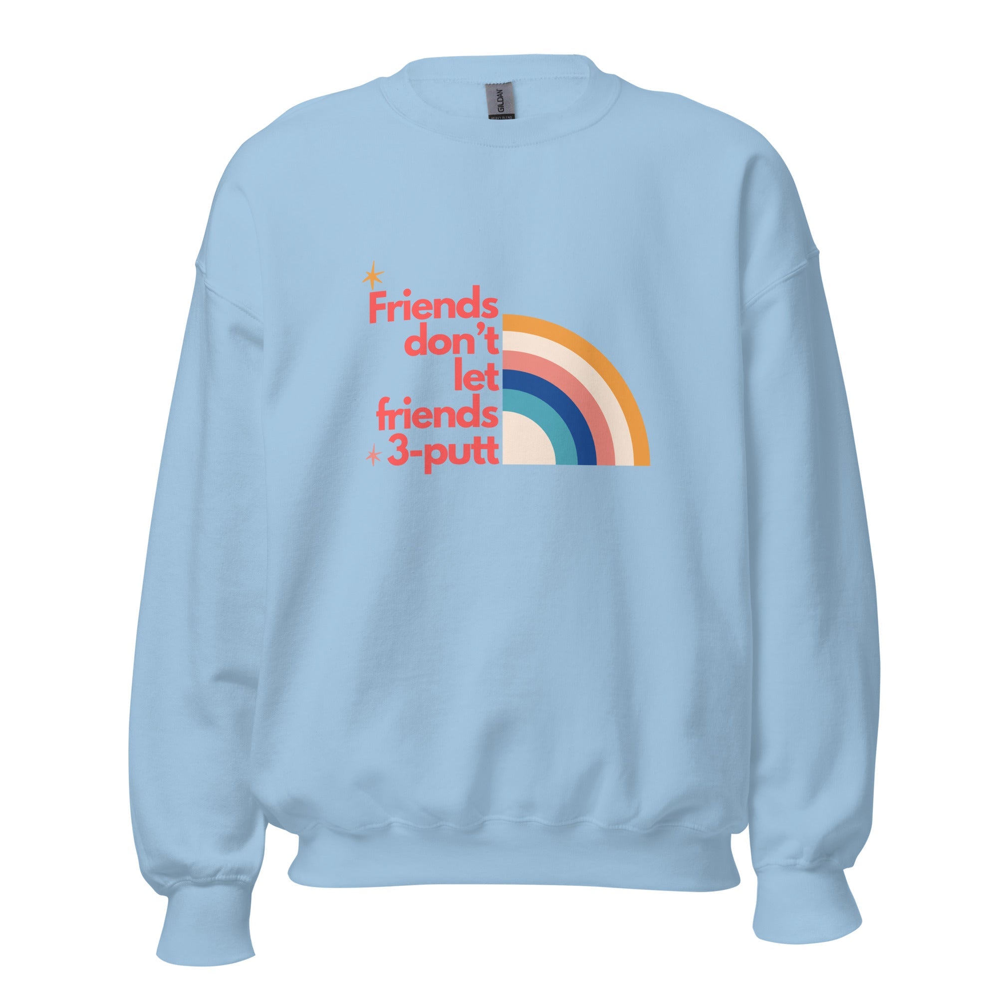 Friends Don't Let Friends 3 - putt - Unisex Sweatshirt - Wednesday Golf Club