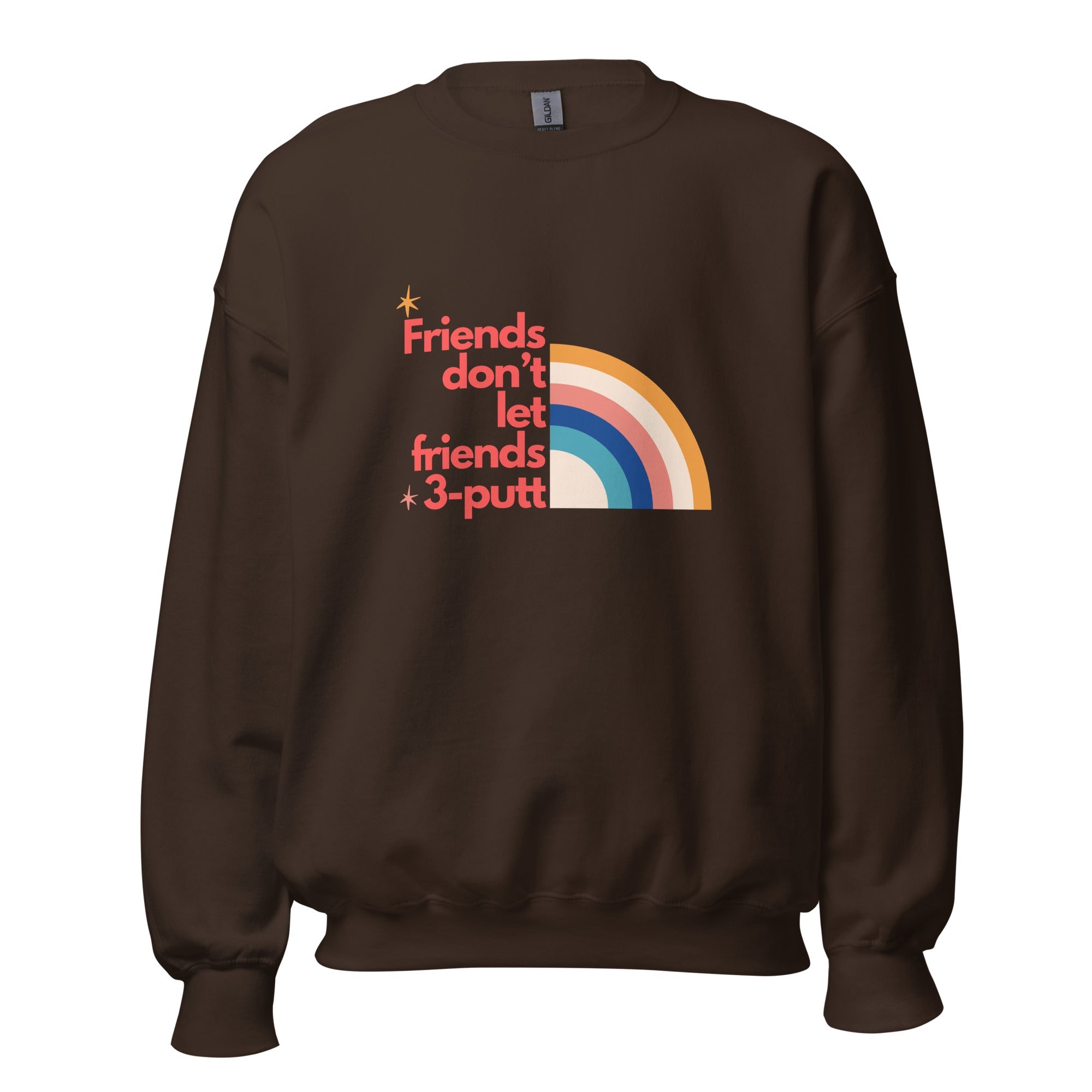 Friends Don't Let Friends 3 - putt - Unisex Sweatshirt - Wednesday Golf Club