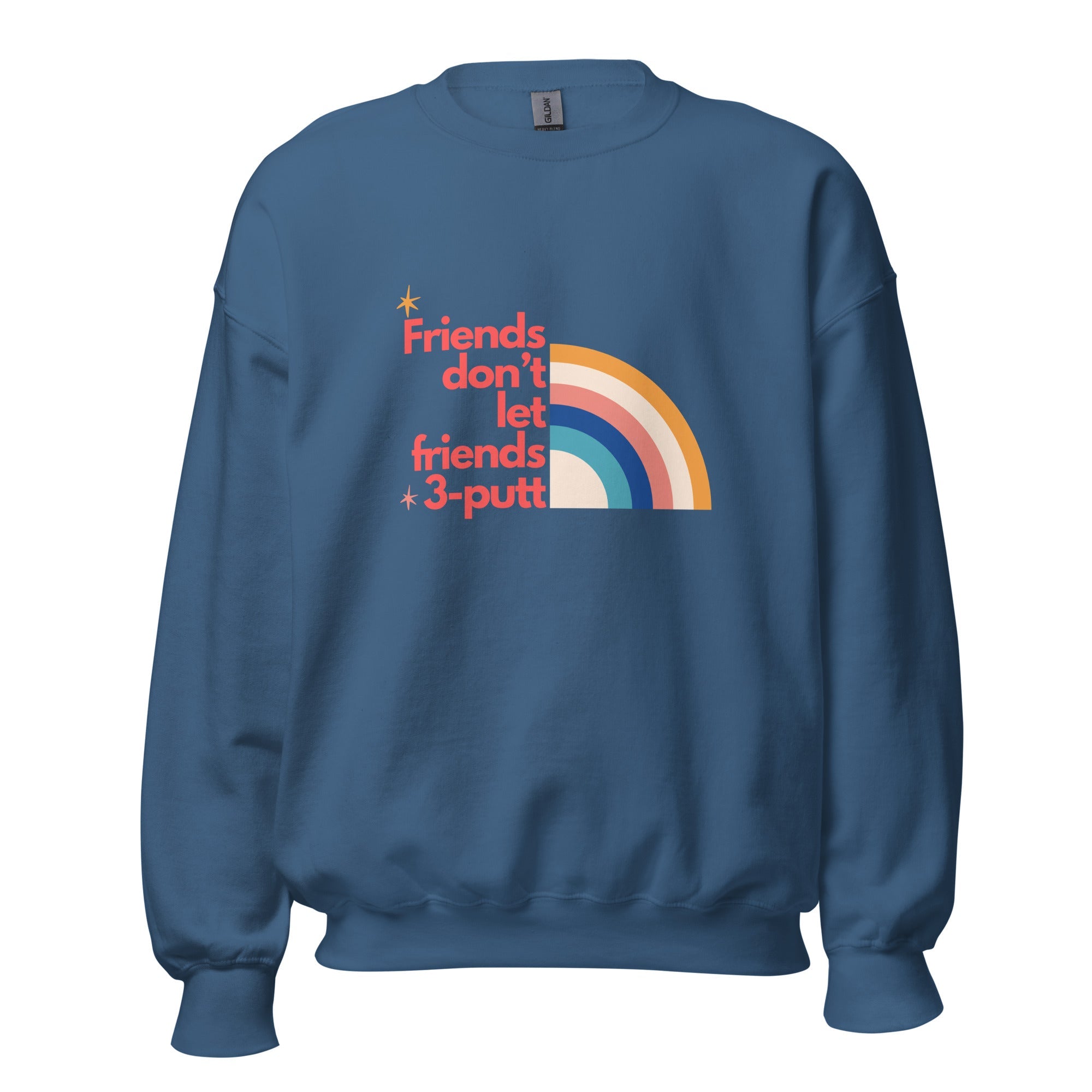 Friends Don't Let Friends 3 - putt - Unisex Sweatshirt - Wednesday Golf Club