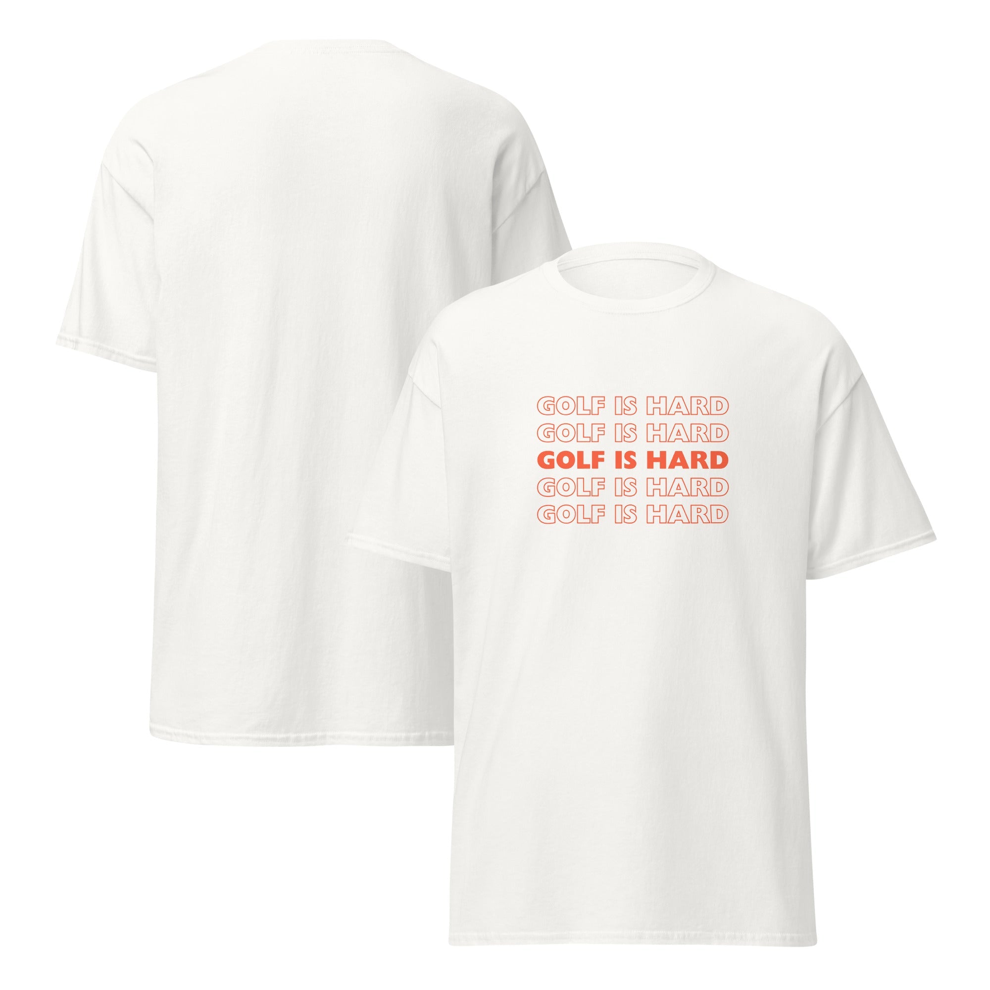 Golf is Hard - Unisex classic tee - Wednesday Golf Club