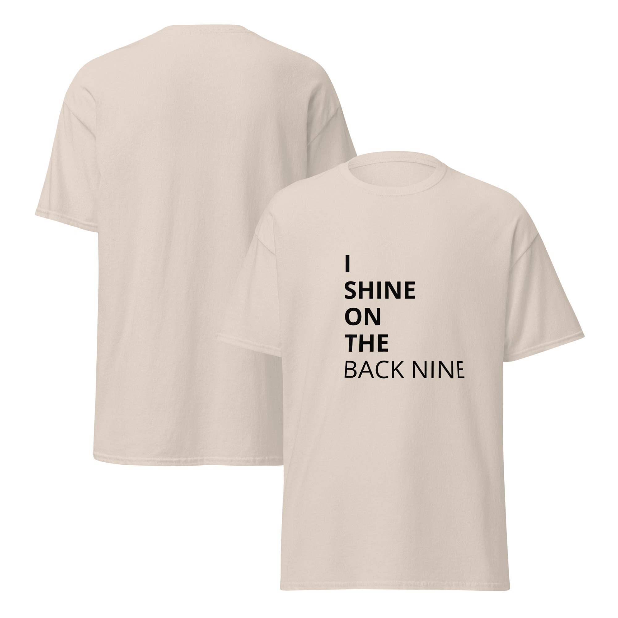 I Shine on the Back Nine - Unisex classic tee - Wednesday Golf Club