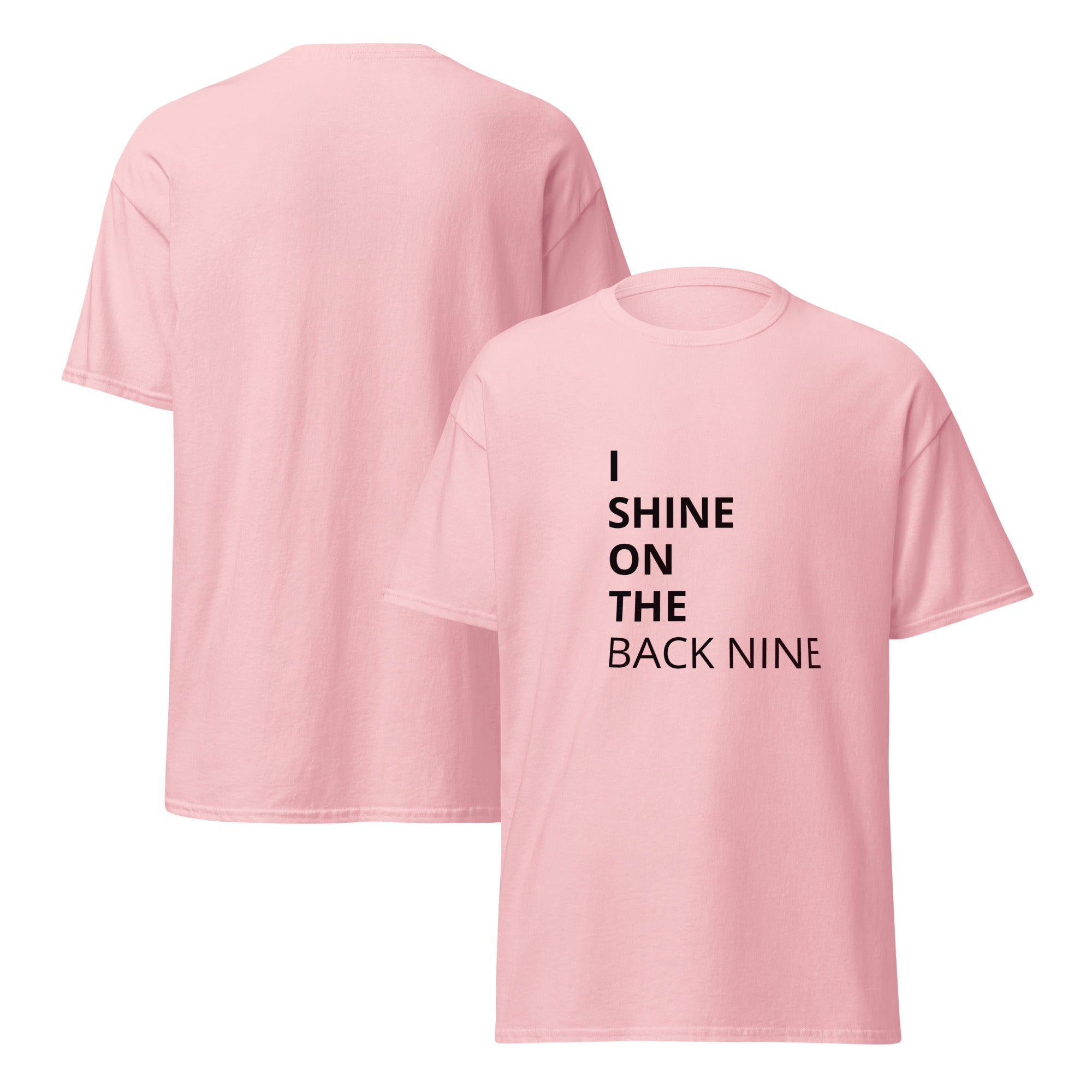 I Shine on the Back Nine - Unisex classic tee - Wednesday Golf Club