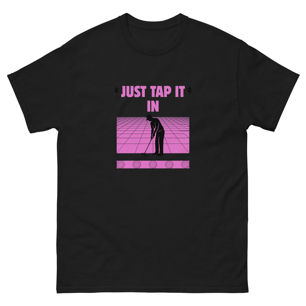 Just Tap It In - Unisex classic tee - Wednesday Golf Club