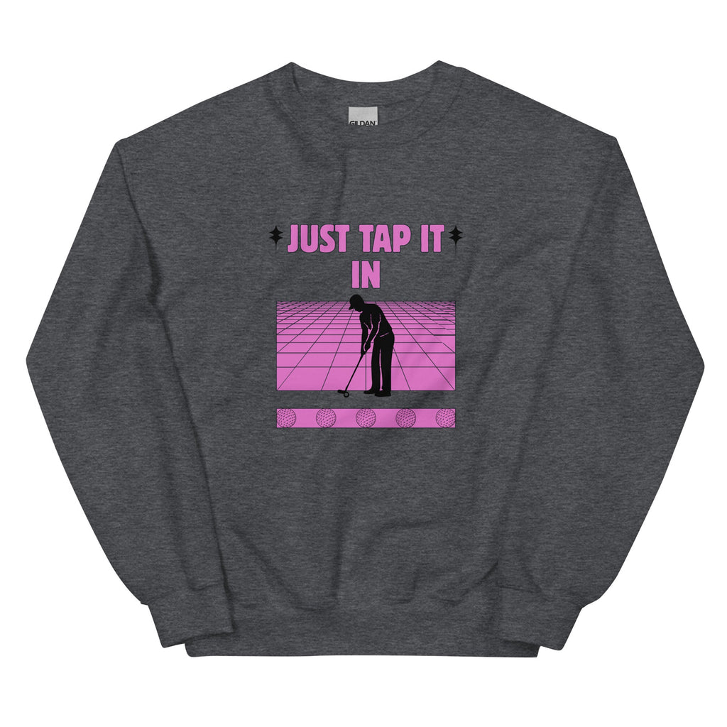 Just Tap It In - Unisex Sweatshirt - Wednesday Golf Club