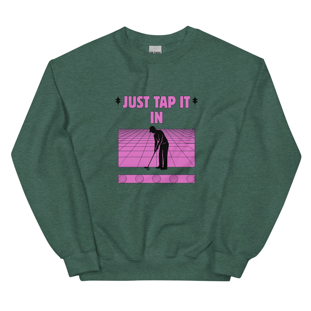 Just Tap It In - Unisex Sweatshirt - Wednesday Golf Club