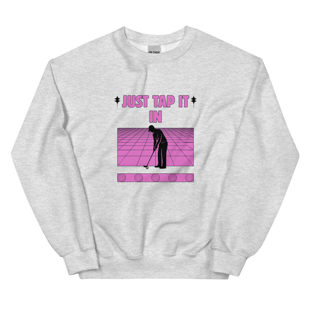 Just Tap It In - Unisex Sweatshirt - Wednesday Golf Club