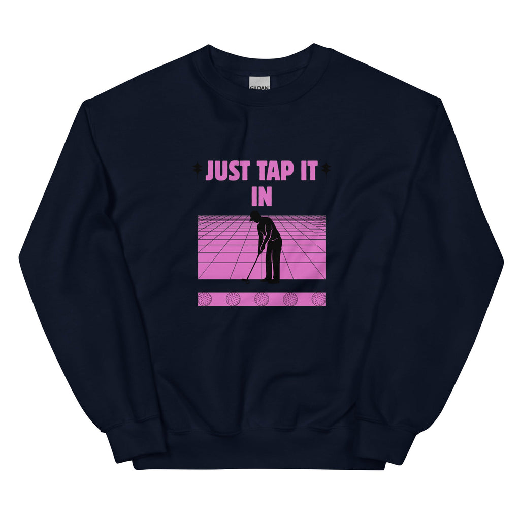 Just Tap It In - Unisex Sweatshirt - Wednesday Golf Club