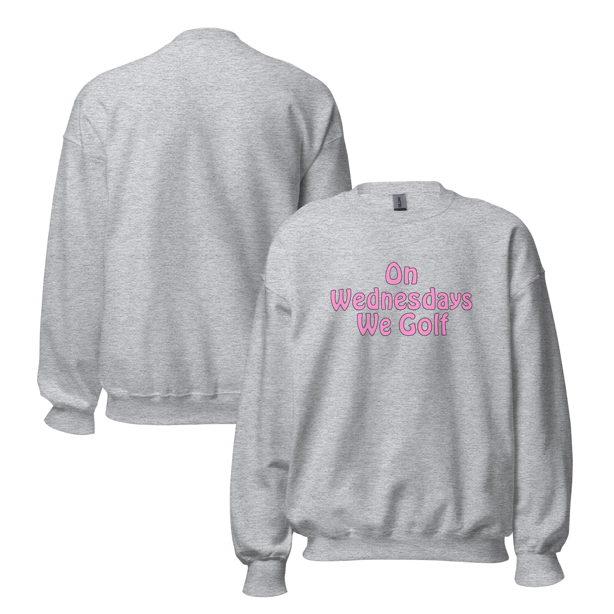 On Wednesdays We Golf - Unisex Sweatshirt - Wednesday Golf Club