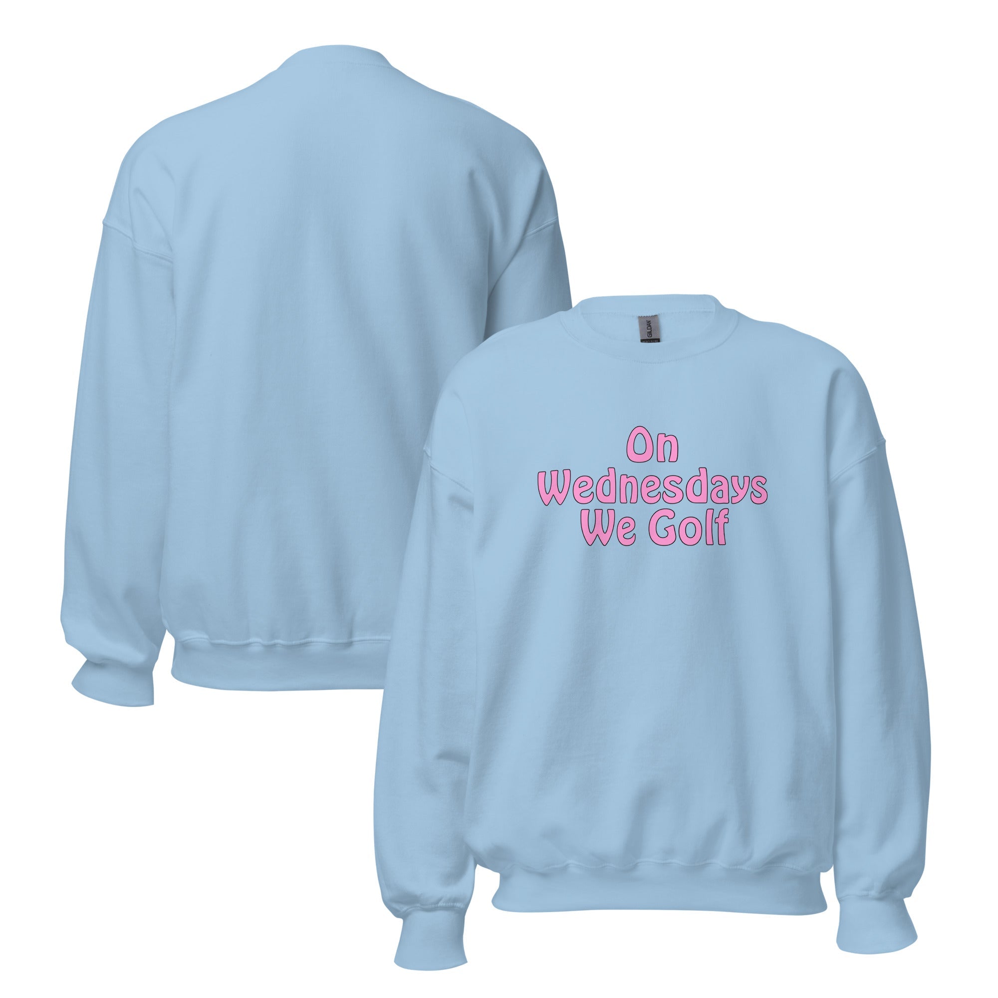 On Wednesdays We Golf - Unisex Sweatshirt - Wednesday Golf Club