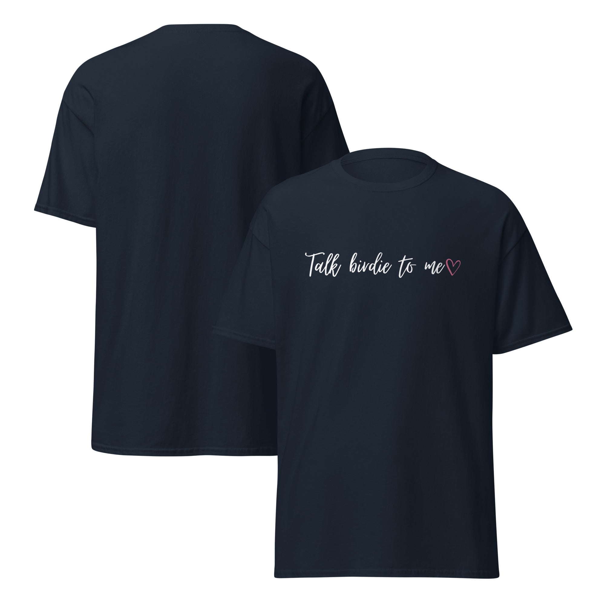 Talk Birdie to Me (White Logo) - Unisex classic tee - Wednesday Golf Club