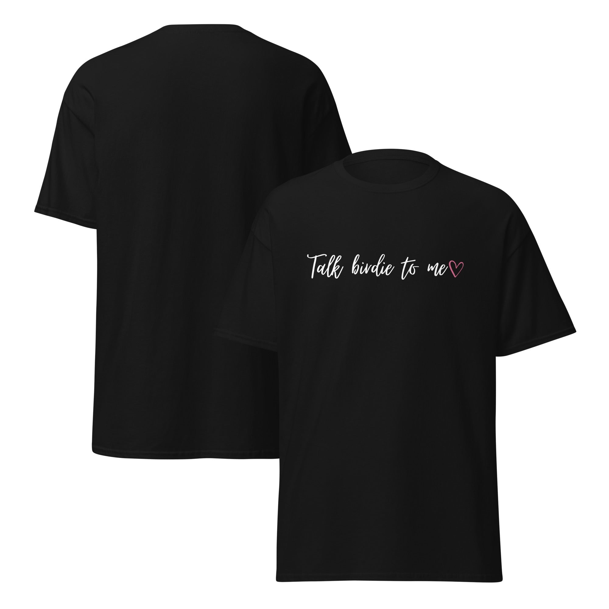 Talk Birdie to Me (White Logo) - Unisex classic tee - Wednesday Golf Club